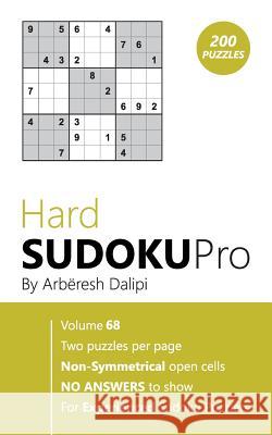 Hard Sudoku Pro: Book for Experienced Puzzlers (200 puzzles) Vol. 68 Arberesh Dalipi 9781976518966