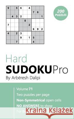 Hard Sudoku Pro: Book for Experienced Puzzlers (200 puzzles) Vol. 71 Arberesh Dalipi 9781976518997