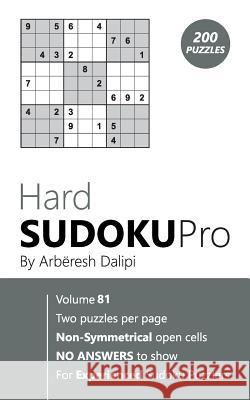 Hard Sudoku Pro: Book for Experienced Puzzlers (200 puzzles) Vol. 81 Arberesh Dalipi 9781976519123