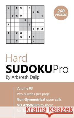 Hard Sudoku Pro: Book for Experienced Puzzlers (200 puzzles) Vol. 83 Arberesh Dalipi 9781976519147
