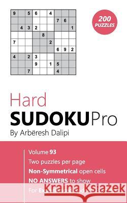 Hard Sudoku Pro: Book for Experienced Puzzlers (200 puzzles) Vol. 93 Arberesh Dalipi 9781976519284