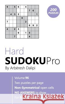 Hard Sudoku Pro: Book for Experienced Puzzlers (200 puzzles) Vol. 96 Arberesh Dalipi 9781976519321 Createspace Independent Publishing Platform
