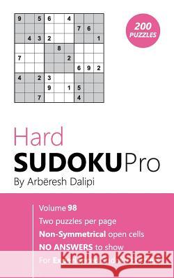 Hard Sudoku Pro: Book for Experienced Puzzlers (200 puzzles) Vol. 98 Arberesh Dalipi 9781976519345 Createspace Independent Publishing Platform