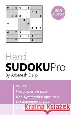 Hard Sudoku Pro: Book for Experienced Puzzlers (200 puzzles) Vol. 99 Arberesh Dalipi 9781976519376 Createspace Independent Publishing Platform