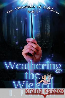 Weathering the Wicked C. Penticoff 9781976520204