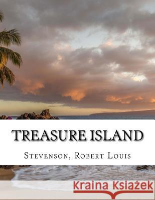 Treasure Island Robert Louis Stevenson 9781976526077 Createspace Independent Publishing Platform