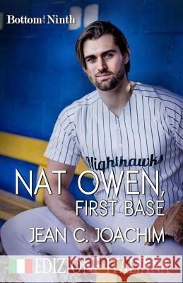 Nat Owen, First Base (Edizione Italiana) Jean C. Joachim Simona Trapani 9781976528439 Createspace Independent Publishing Platform