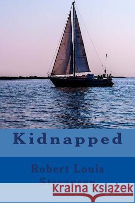 Kidnapped Robert Louis Stevenson 9781976530562 Createspace Independent Publishing Platform