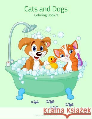 Cats and Dogs Coloring Book 1 Nick Snels 9781976530913