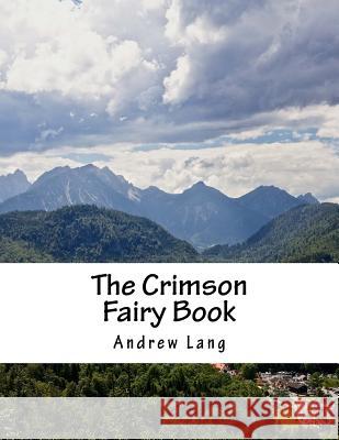 The Crimson Fairy Book Andrew Lang 9781976533785 Createspace Independent Publishing Platform