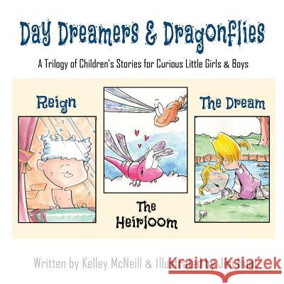 Daydreamers and Dragonflies Kelley Rene McNeill 9781976535246