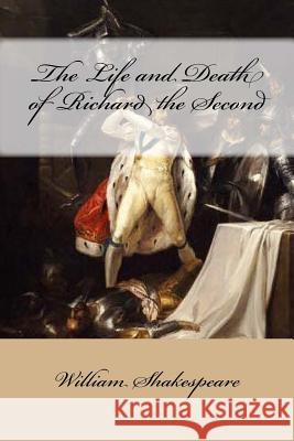 The Life and Death of Richard the Second William Shakespeare Mybook 9781976536304 Createspace Independent Publishing Platform