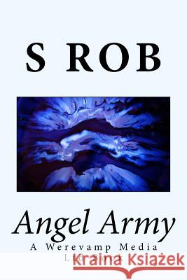 Angel Army S. Rob 9781976537332 Createspace Independent Publishing Platform