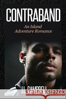 Contraband J. L. Campbell 9781976540844 Createspace Independent Publishing Platform