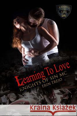 Learning to Love Erin Trejo 9781976541681 Createspace Independent Publishing Platform