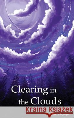 Clearing in the Clouds Dennis Nguyen 9781976550553 Createspace Independent Publishing Platform