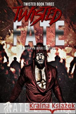 Twisted Fate Kate L Mary 9781976557866 Createspace Independent Publishing Platform