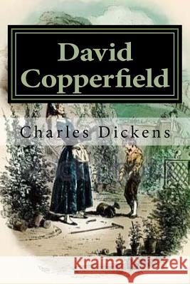 David Copperfield: Illustrated Charles Dickens Hablot Knight Browne 9781976557934