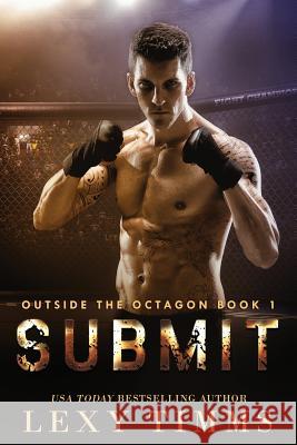 Submit: Mma Fighting Billionaire Romance Lexy Timms 9781976564550