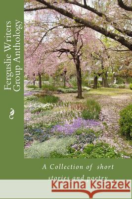 Ferguslie Writers Group Anthology: Celebrating Ten Years of Ferguslie Writers Group Greig Hepson Davina Hepson Kevin Howell 9781976564925