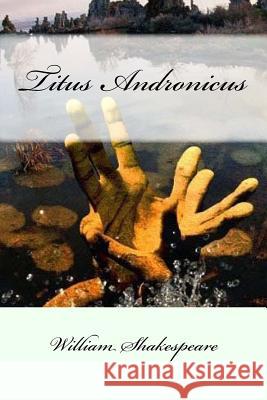 Titus Andronicus William Shakespeare Mybook 9781976566684 Createspace Independent Publishing Platform