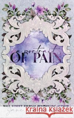 A Portrait of Pain Jane Washington 9781976568282 Createspace Independent Publishing Platform