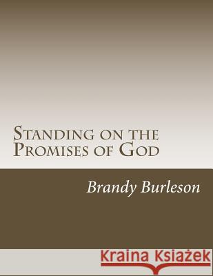 Standing on the Promises of God Brandy L. Burleson 9781976569203
