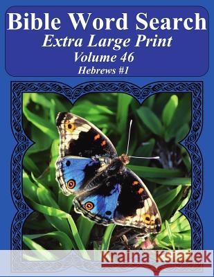 Bible Word Search Extra Large Print Volume 46: Hebrews #1 T. W. Pope 9781976573743 Createspace Independent Publishing Platform