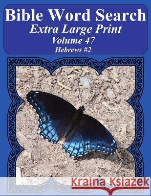 Bible Word Search Extra Large Print Volume 47: Hebrews #2 T. W. Pope 9781976574870 Createspace Independent Publishing Platform