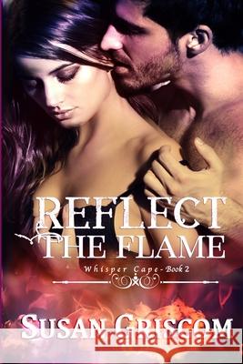 Reflect the Flame Susan Griscom 9781976577635