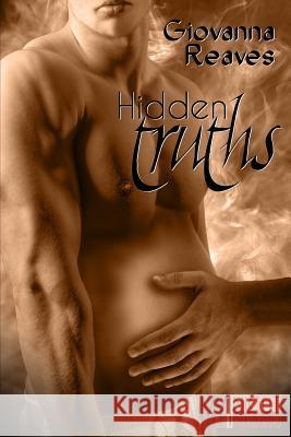 Hidden Truths: Mpreg Romance Giovanna Reaves 9781976578915