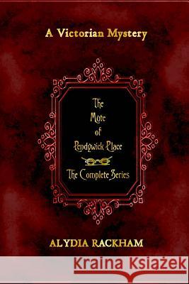 The Mute of Pendywick Place: The Complete Series Alydia Rackham 9781976584206