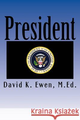 President David K. Ewe 9781976589539 Createspace Independent Publishing Platform