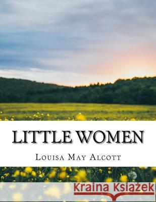 Little Women Louisa May Alcott 9781976591402 Createspace Independent Publishing Platform