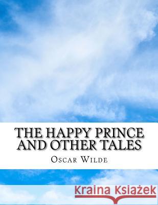 The Happy Prince and Other Tales Oscar Wilde 9781976592782