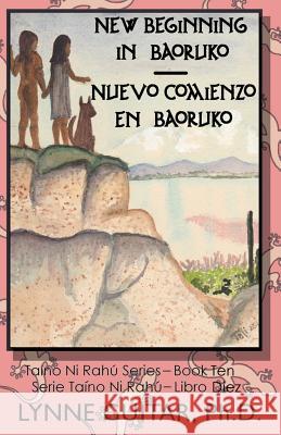 A New Beginning in Baoruko Dr Lynne a. Guita MS Nathalie Saxto 9781976594694 Createspace Independent Publishing Platform