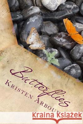 Butterflies Kristen Arbour 9781976594823 Createspace Independent Publishing Platform