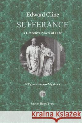 Sufferance: A Detective Novel of 1928 Edward Cline 9781976594854 Createspace Independent Publishing Platform
