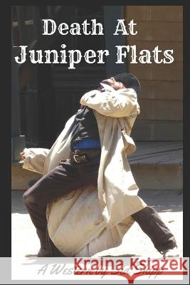 Death at Juniper Flats Sid Shipp 9781976711800