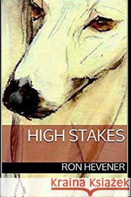 High Stakes Ron Hevener 9781976716829 Independently Published