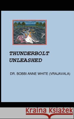 Thunderbolt Unleashed Dr Bobbi Anne Whit 9781976722653 Independently Published
