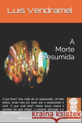 A Morte Presumida Luis Vendramel 9781976731822 Independently Published