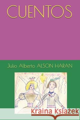 Cuentos Julio Alberto Also 9781976736087 Independently Published