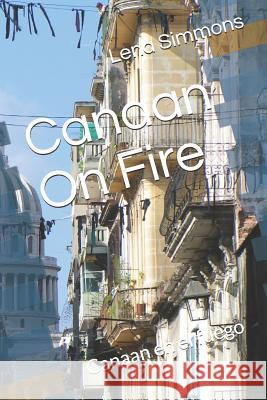 Canaan on Fire: Canaan En El Fuego Lena Simmons 9781976739514 Independently Published