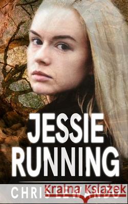 Jessie Running Chris Lewando 9781976741845 Independently Published