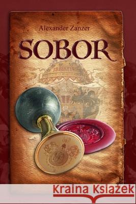 Sobor: Seal the Future Alexander Zanzer 9781976742804 Independently Published