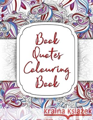 Book Quotes Colouring Book Maria Lazarou, Obsessed Books Designs 9781976754234