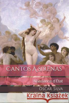 Cantos A Sirenas Silva, Oscar 9781976766787