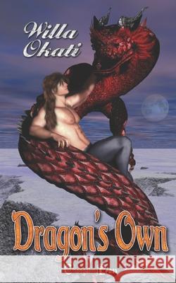 Dragon's Own Willa Okati 9781976789380 Independently Published