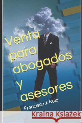 Venta Para Abogados Y Asesores Francisco J. Rui 9781976798290 Independently Published